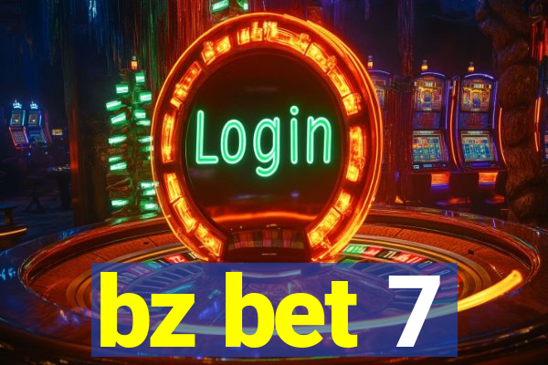 bz bet 7